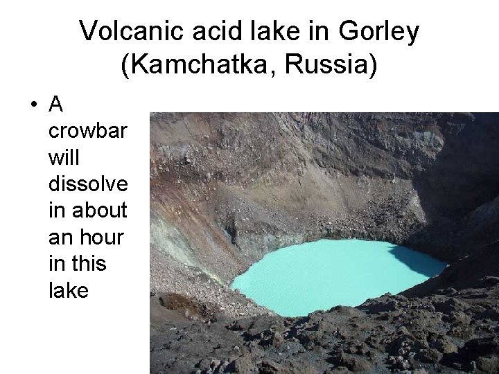 Volcanic acid lake in Gorley (Kamchatka, Russia) • A crowbar will dissolve in about
