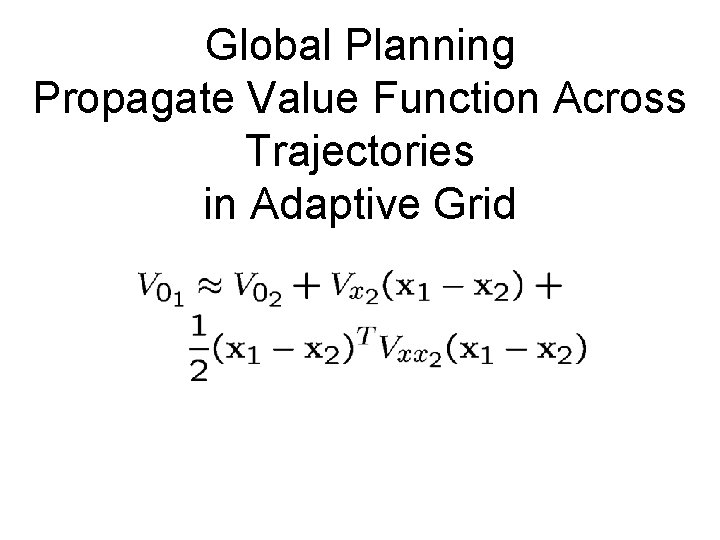 Global Planning Propagate Value Function Across Trajectories in Adaptive Grid 