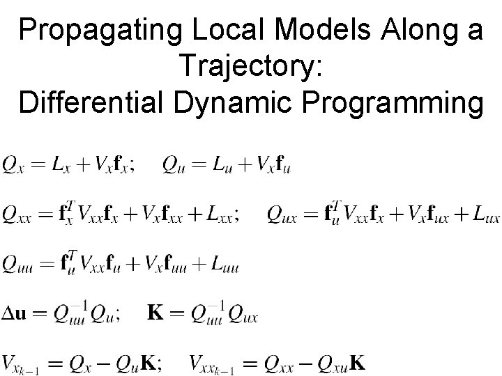 Propagating Local Models Along a Trajectory: Differential Dynamic Programming 