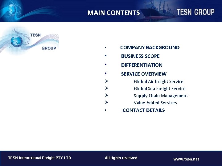 MAIN CONTENTS • COMPANY BACKGROUND • BUSINESS SCOPE • DIFFERENTIATION • SERVICE OVERVIEW Ø