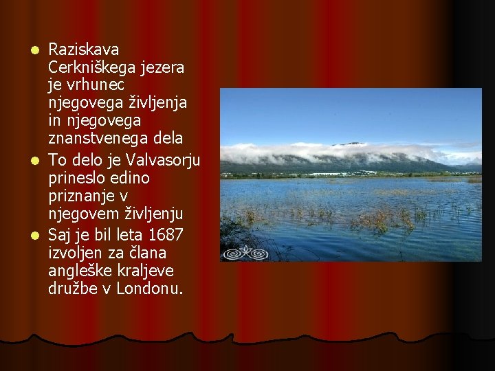 Raziskava Cerkniškega jezera je vrhunec njegovega življenja in njegovega znanstvenega dela l To delo