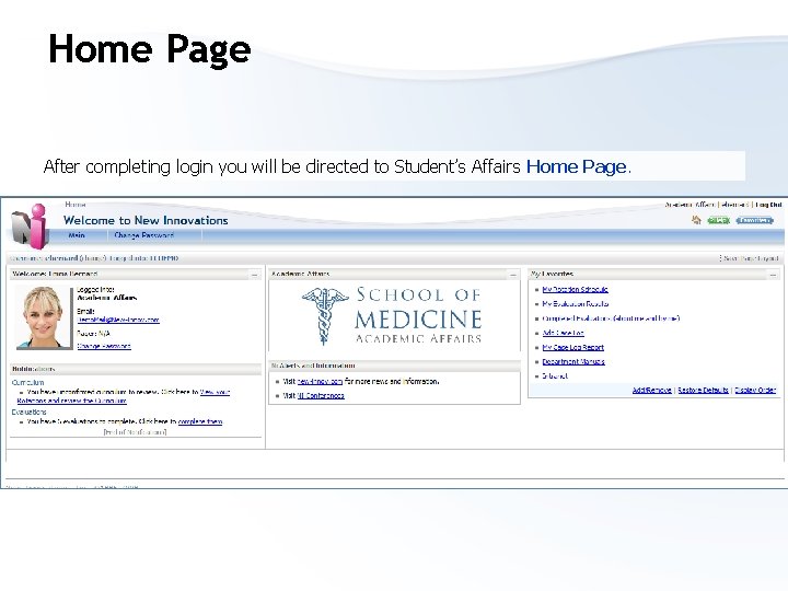 Home Page After completing login you will be directed to Student’s Affairs Home Page.