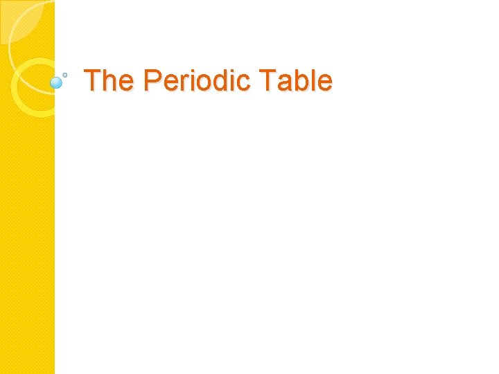 The Periodic Table 