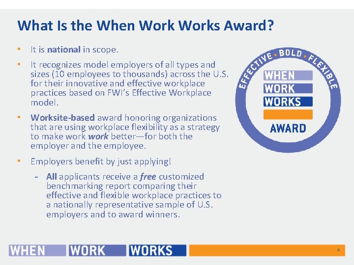What Is the When Works Award? • It is national in scope. • It
