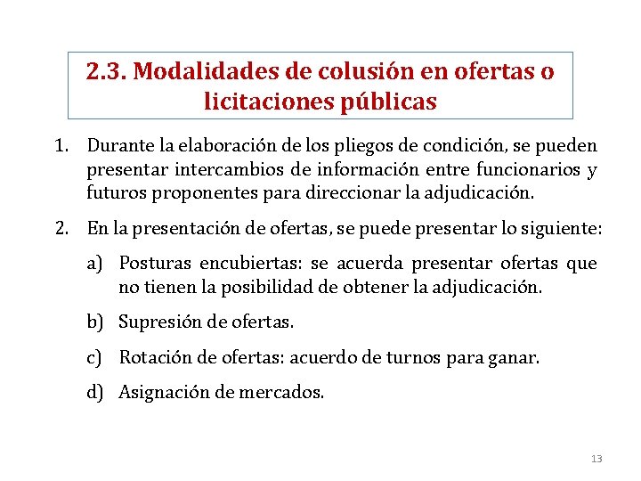 2. 3. Modalidades de colusión en ofertas o licitaciones públicas 1. Durante la elaboración