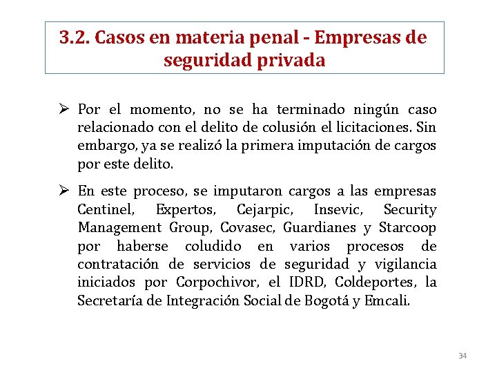 3. 2. Casos en materia penal – Empresas de seguridad privada Ø Por el