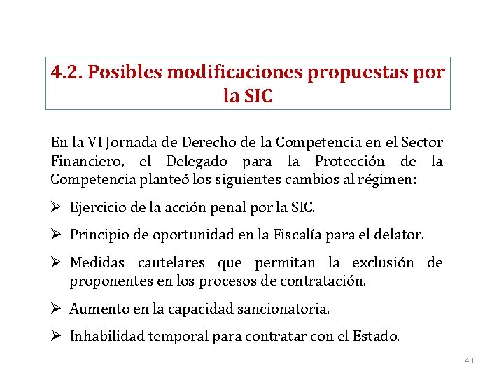 4. 2. Posibles modificaciones propuestas por la SIC En la VI Jornada de Derecho