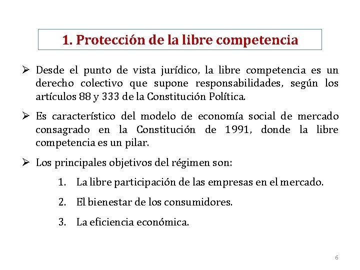 1. Protección de la libre competencia Ø Desde el punto de vista jurídico, la