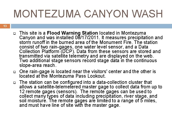 MONTEZUMA CANYON WASH 13 q q q This site is a Flood Warning Station