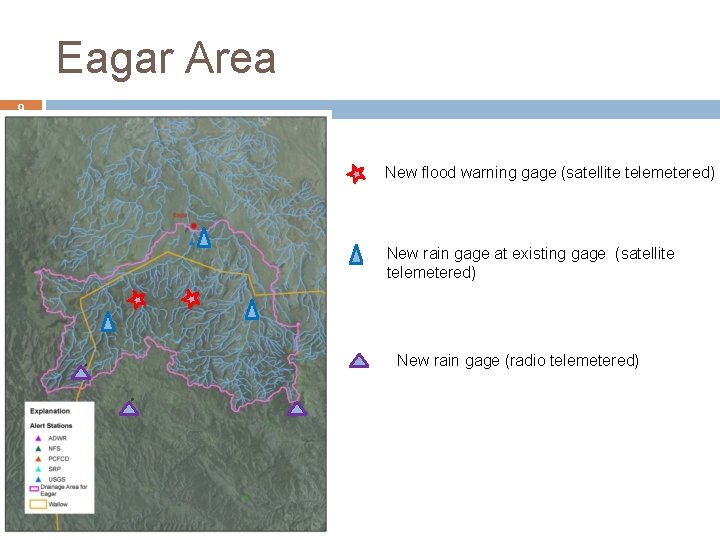 Eagar Area 9 New flood warning gage (satellite telemetered) New rain gage at existing
