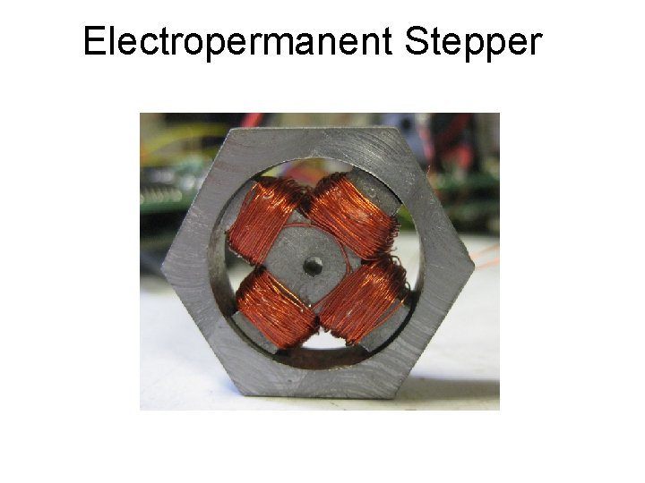 Electropermanent Stepper 