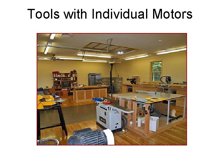 Tools with Individual Motors 