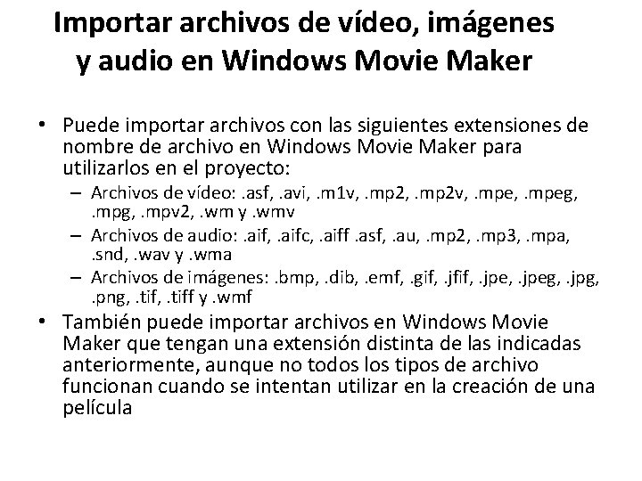 Importar archivos de vídeo, imágenes y audio en Windows Movie Maker • Puede importar