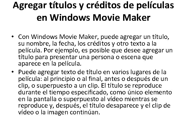 Agregar títulos y créditos de películas en Windows Movie Maker • Con Windows Movie