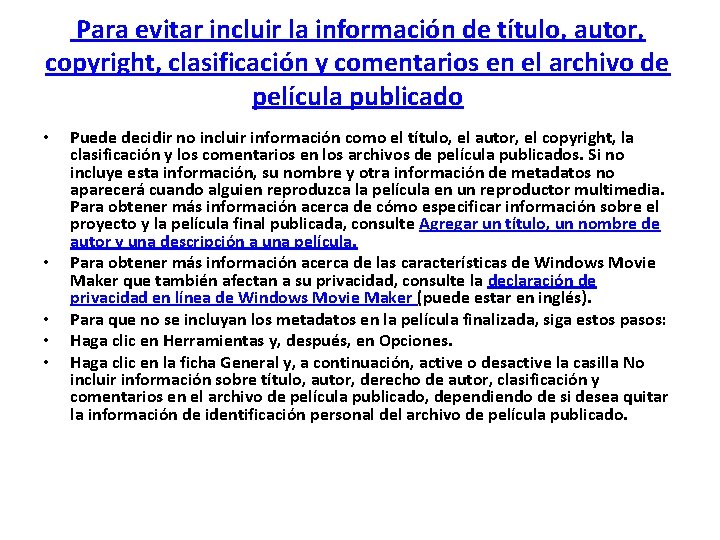  Para evitar incluir la información de título, autor, copyright, clasificación y comentarios en