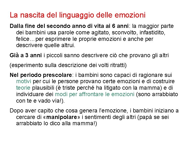 La nascita del linguaggio delle emozioni Dalla fine del secondo anno di vita ai La nascita del linguaggio delle emozioni Dalla fine del secondo anno di vita ai