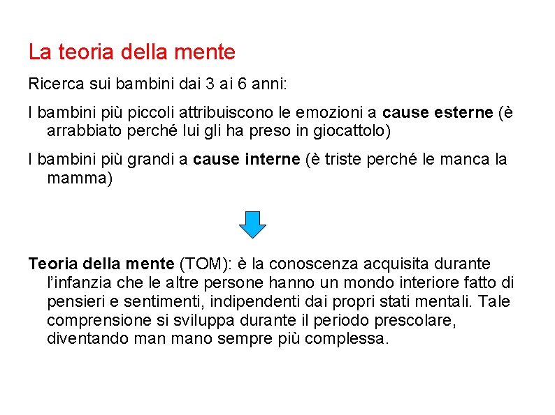 La teoria della mente Ricerca sui bambini dai 3 ai 6 anni: I bambini La teoria della mente Ricerca sui bambini dai 3 ai 6 anni: I bambini