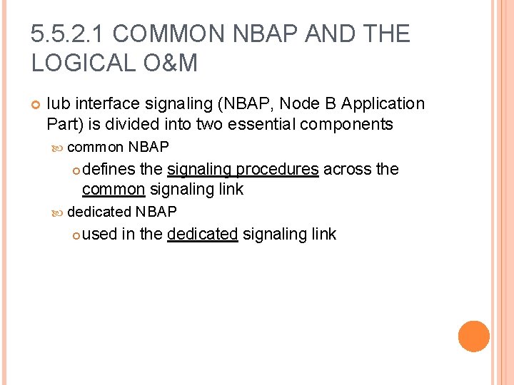 5. 5. 2. 1 COMMON NBAP AND THE LOGICAL O&M Iub interface signaling (NBAP,