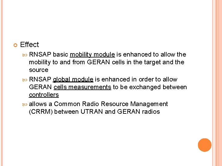  Effect RNSAP basic mobility module is enhanced to allow the mobility to and