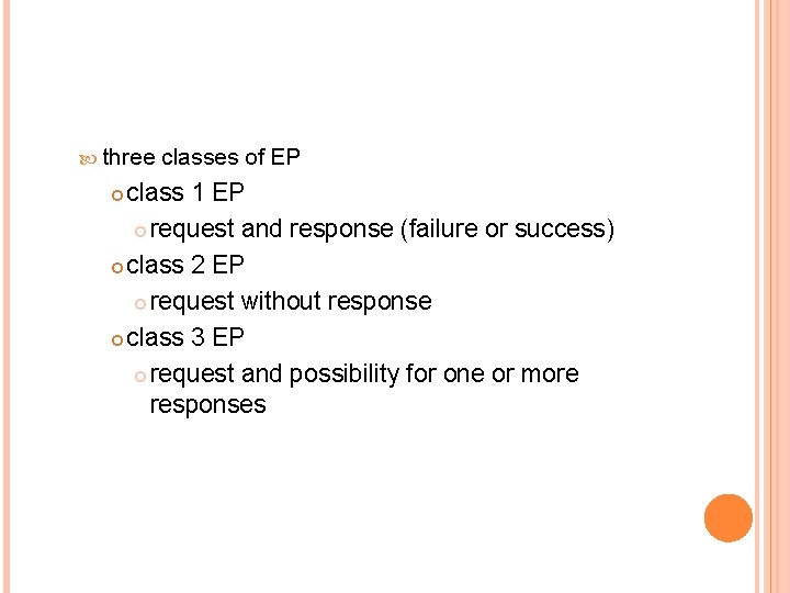  three classes of EP class 1 EP request and response (failure or success)