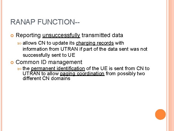 RANAP FUNCTION- Reporting unsuccessfully transmitted data allows CN to update its charging records with