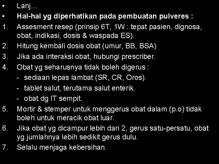  • • 1. 2. 3. 4. 5. 6. 7. Lanj… Hal-hal yg diperhatikan