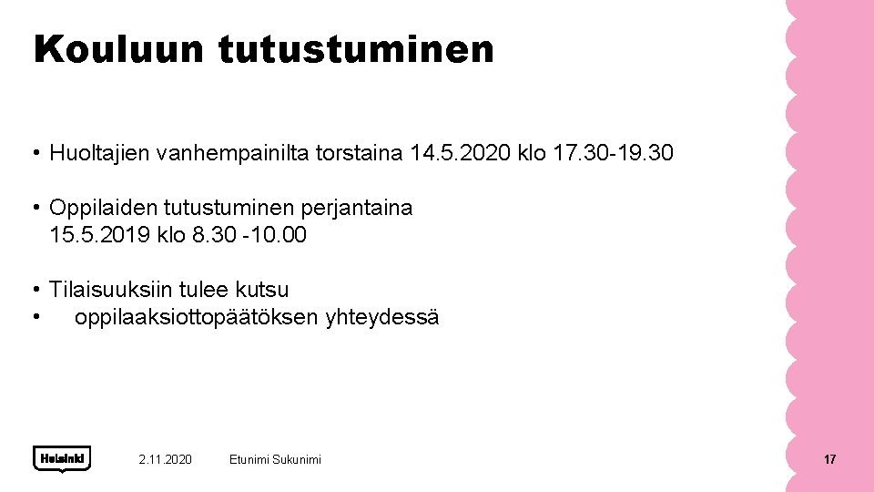 Kouluun tutustuminen • Huoltajien vanhempainilta torstaina 14. 5. 2020 klo 17. 30 -19. 30