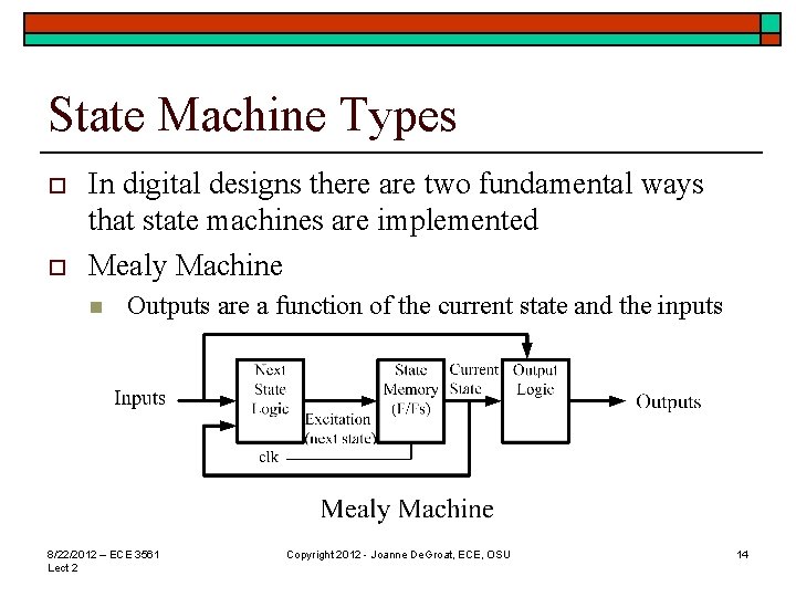 State Machine Types o o In digital designs there are two fundamental ways that State Machine Types o o In digital designs there are two fundamental ways that