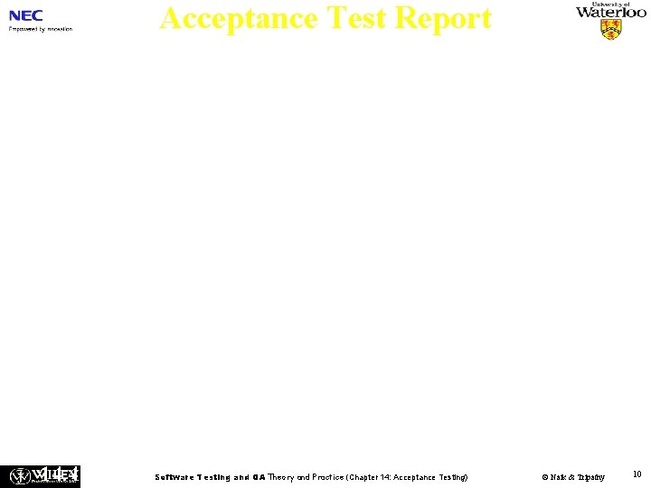 Acceptance Test Report n The acceptance test activities are designed to reach at a