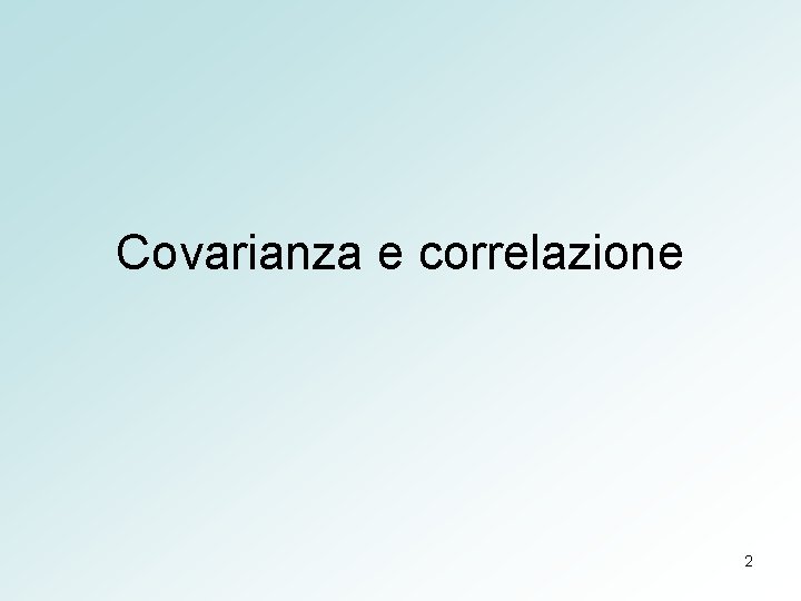 Covarianza e correlazione 2 