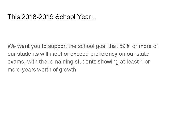 This 2018 -2019 School Year. . . We want you to support the school