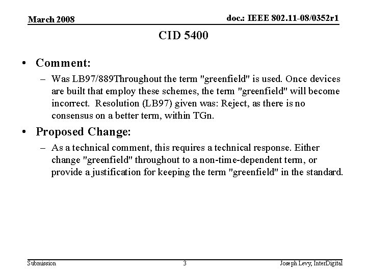 doc. : IEEE 802. 11 -08/0352 r 1 March 2008 CID 5400 • Comment: