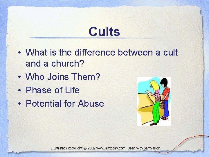 Cults • What is the difference between a cult and a church? • Who