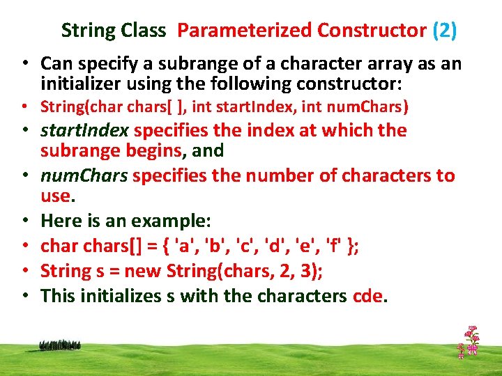 String Class Parameterized Constructor (2) • Can specify a subrange of a character array