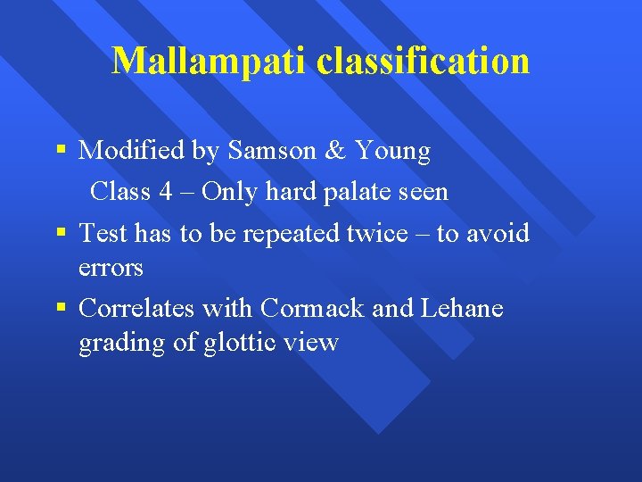 Mallampati classification § Modified by Samson & Young Class 4 – Only hard palate