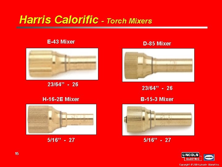 Harris Calorific - Torch Mixers E-43 Mixer 23/64” - 26 D-85 Mixer 23/64” -