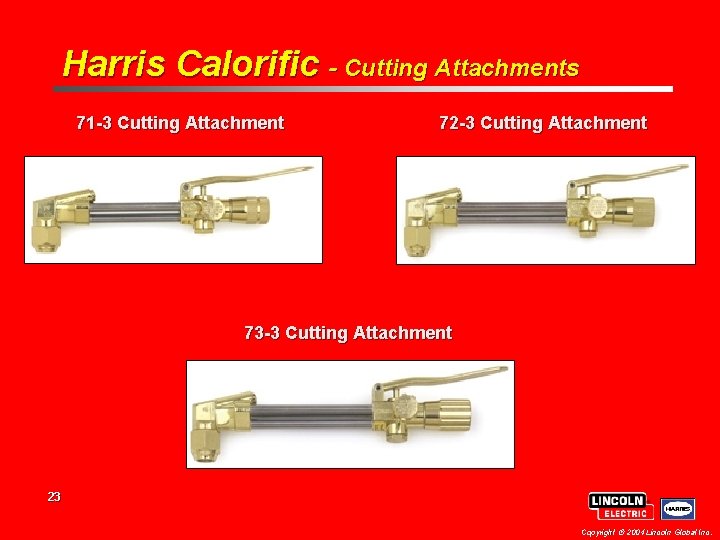 Harris Calorific - Cutting Attachments 71 -3 Cutting Attachment 72 -3 Cutting Attachment 73