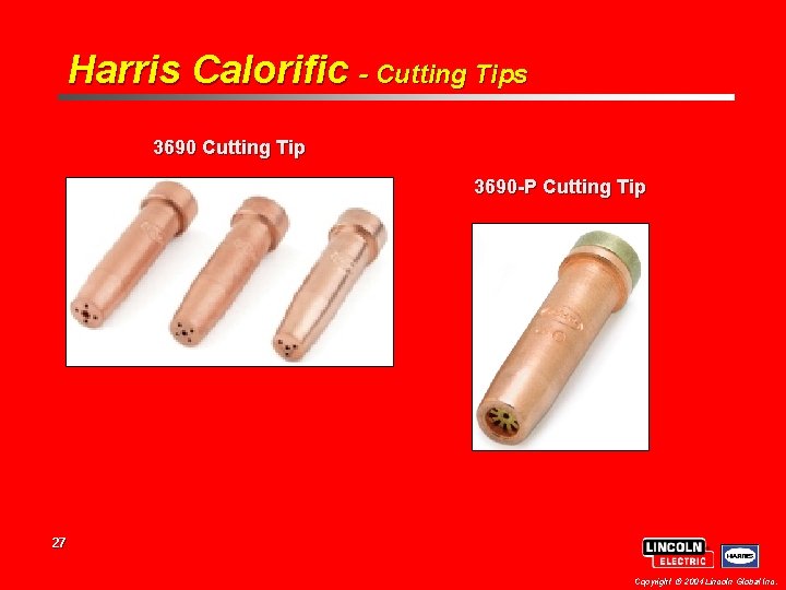Harris Calorific - Cutting Tips 3690 Cutting Tip 3690 -P Cutting Tip 27 Copyright