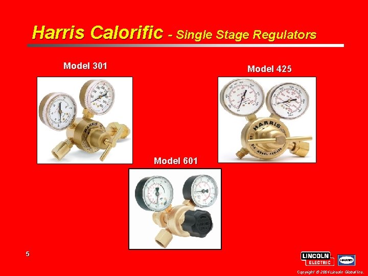 Harris Calorific - Single Stage Regulators Model 301 Model 425 Model 601 5 Copyright