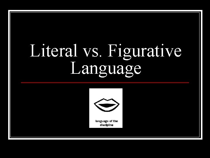 Literal vs. Figurative Language 