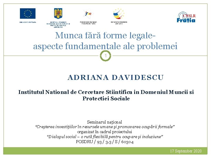 Munca fără forme legaleaspecte fundamentale problemei 1 ADRIANA DAVIDESCU Institutul National de Cercetare Stiintifica