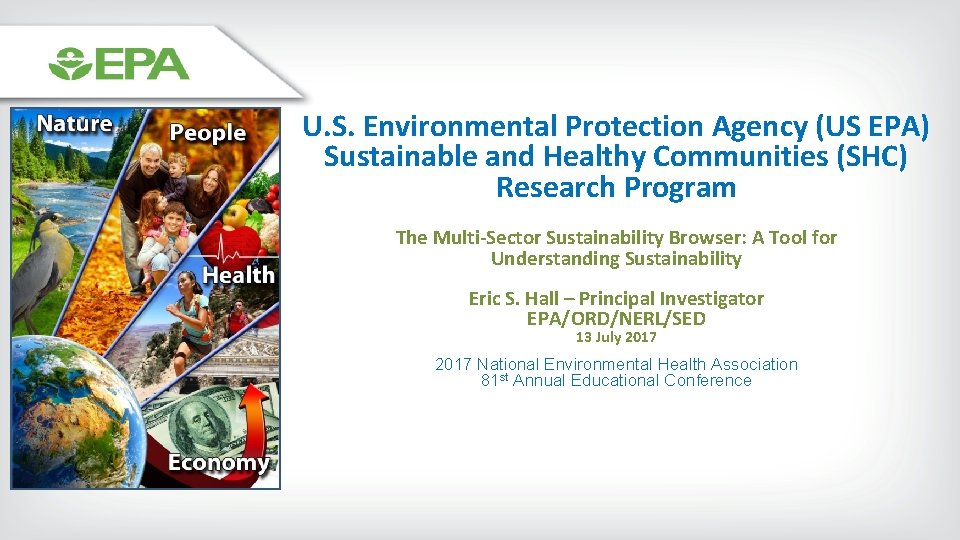 U. S. Environmental Protection Agency (US EPA) Sustainable and Healthy Communities (SHC) Research Program