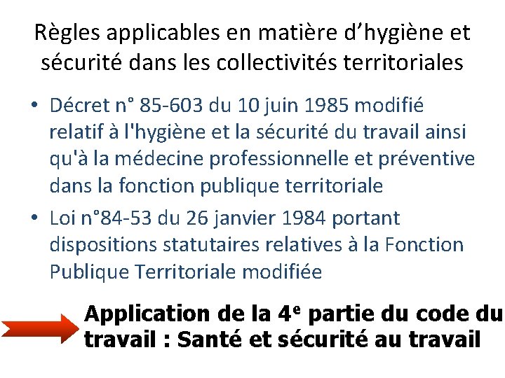 Règles applicables en matière d’hygiène et sécurité dans les collectivités territoriales • Décret n°