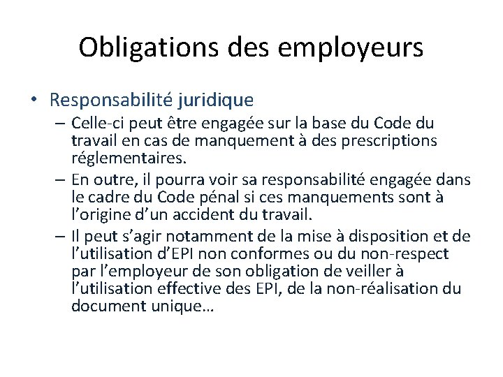 Obligations des employeurs • Responsabilité juridique – Celle-ci peut être engagée sur la base