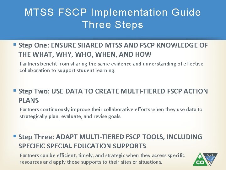 MTSS FSCP Implementation Guide Three Steps § Step One: ENSURE SHARED MTSS AND FSCP