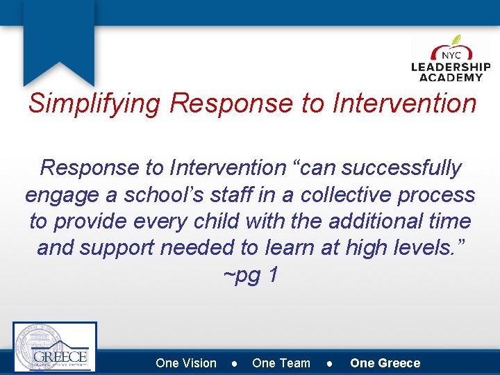 Simplifying Response to Intervention “can successfully engage a school’s staff in a collective process