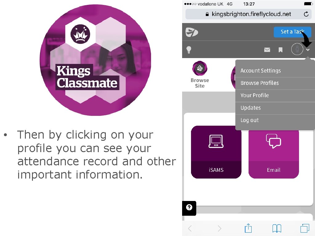 CLASSMATE • Then by clicking on your profile you can see your attendance record