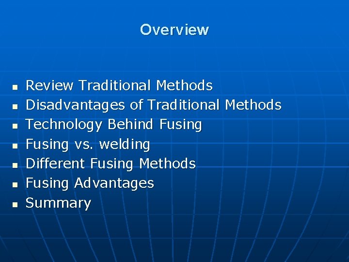 Overview n n n n Review Traditional Methods Disadvantages of Traditional Methods Technology Behind