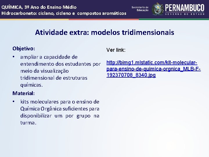 QUÍMICA, 3º Ano do Ensino Médio Hidrocarboneto: ciclano, cicleno e compostos aromáticos Atividade extra: