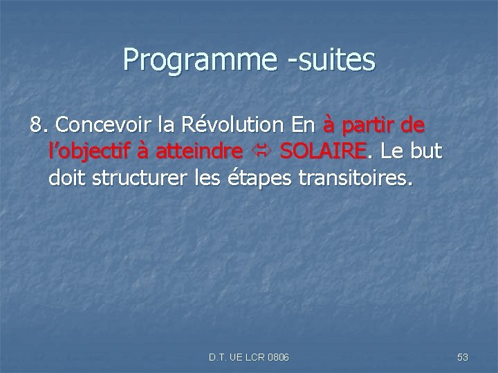 Programme -suites 8. Concevoir la Révolution En à partir de l’objectif à atteindre SOLAIRE.
